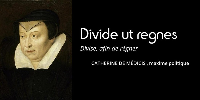Catherine de Médicis citation diviser