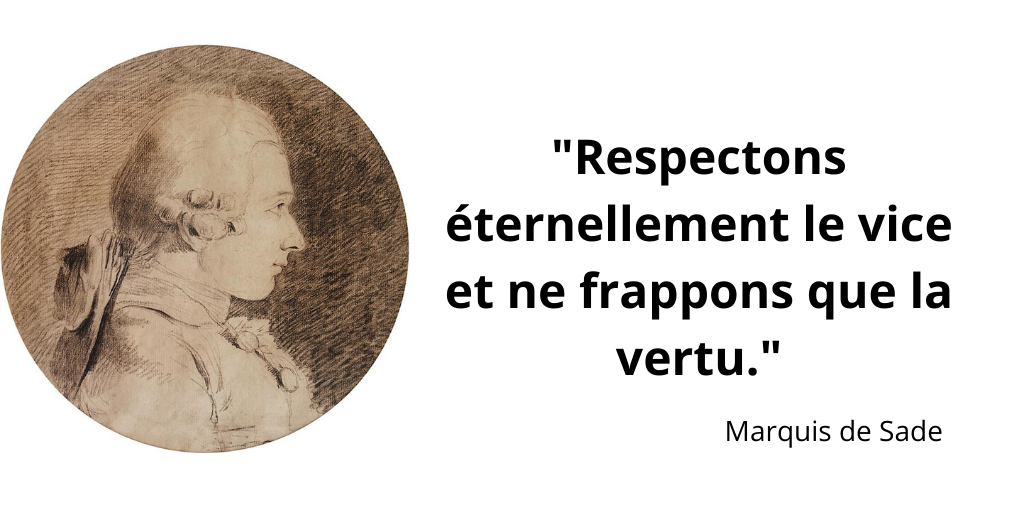 Sade Mon Plus Grand Chagrin Est Qu Il N Existe Reellement Pas De Dieu L Histoire En Citations