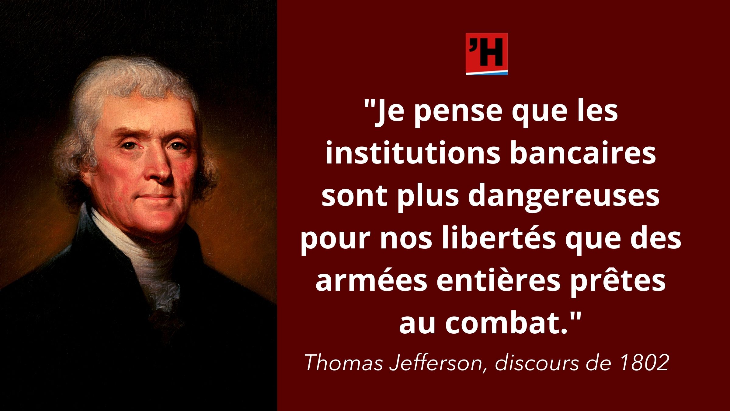 Jefferson Je Pense Que Les Institutions Bancaires Sont Plus Dangereuses Pour Nos Libertes L Histoire En Citations