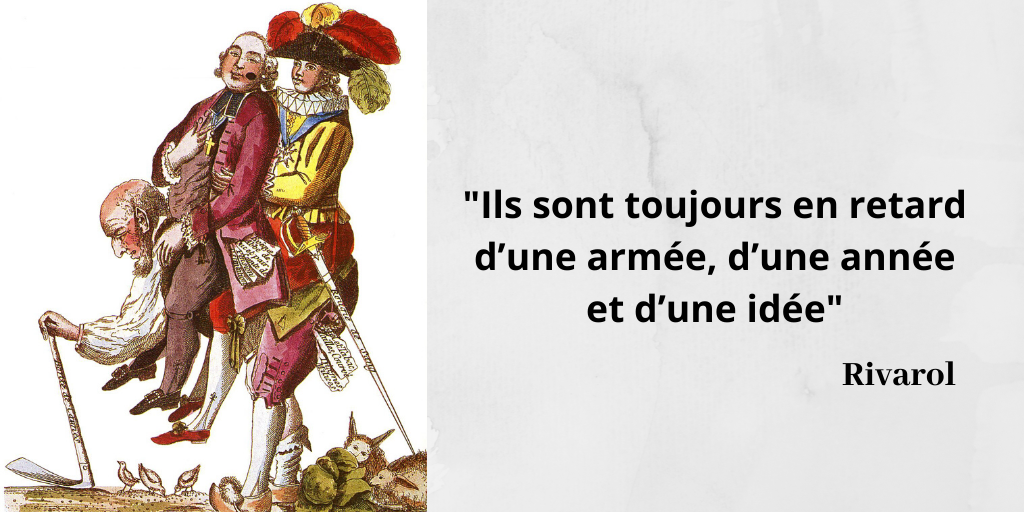 Rivarol Ils Sont Toujours En Retard D Une Armee D Une Annee Et D Une Idee L Histoire En Citations