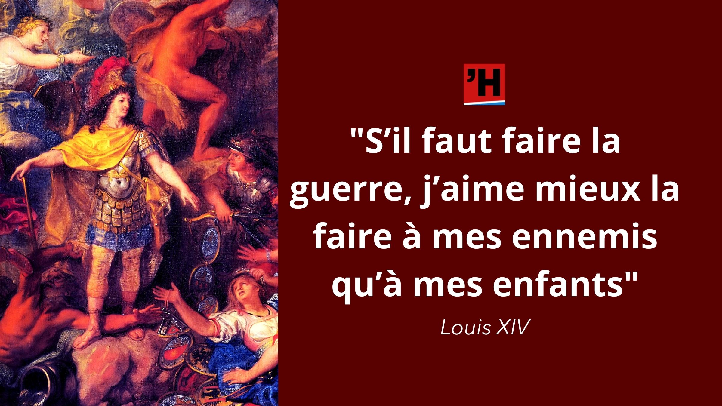 Louis Xiv Dieu A Donc Oublie Tout Ce Que J Ai Fait Pour Lui L Histoire En Citations