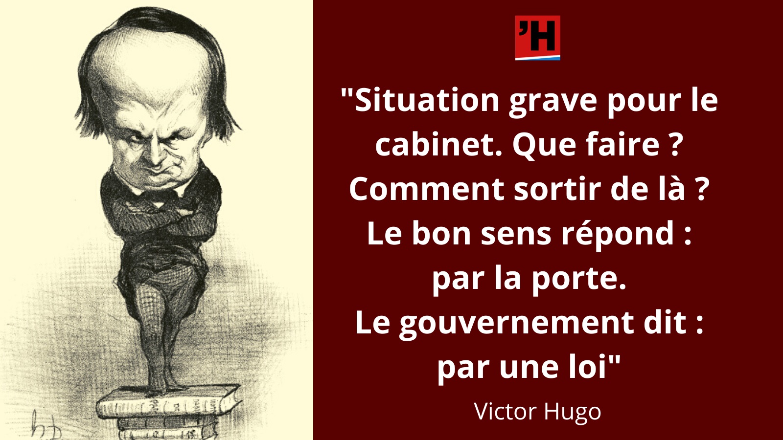 Hugo Situation Grave Pour Le Cabinet Que Faire Comment Sortir De La L Histoire En Citations Hugo Situation Grave Pour Le Cabinet Que Faire Comment Sortir De La L Histoire En Citations