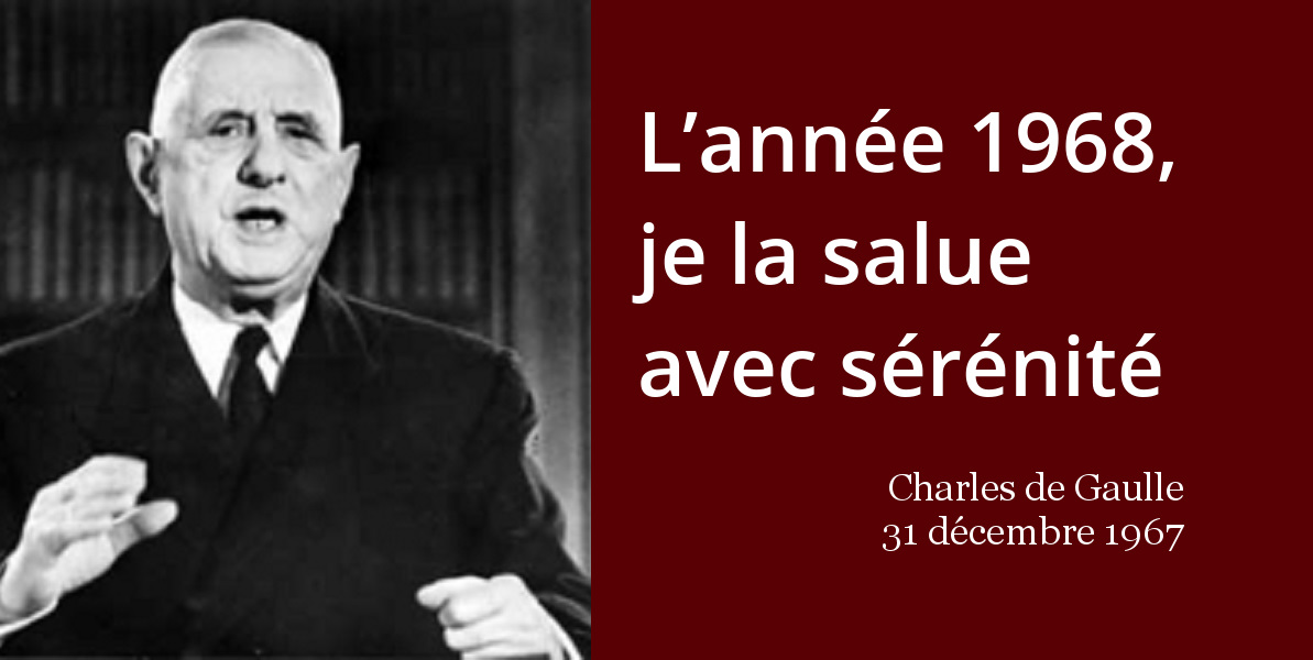 De Gaulle « L’année 1968, je la salue avec sérénité