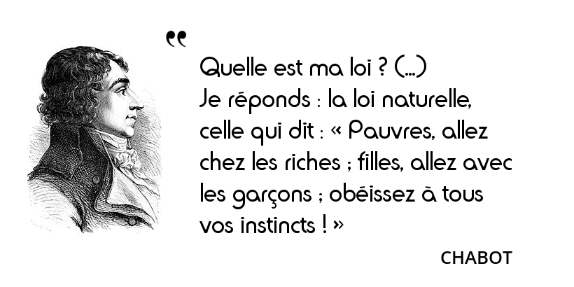 Chabot Quelle Est Ma Loi Demanderez Vous Je Reponds La Loi Naturelle L Histoire En Citations Chabot Quelle Est Ma Loi Demanderez Vous Je Reponds La Loi Naturelle L Histoire En Citations