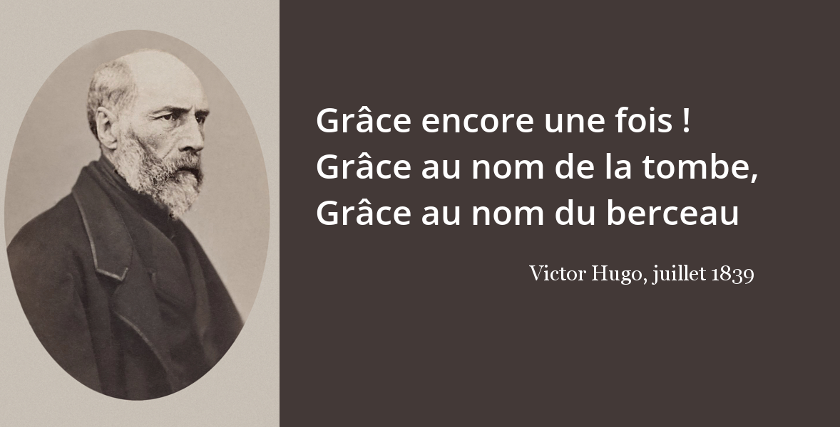 Hugo Grace Encore Une Fois Grace Au Nom De La Tombe Grace Au Nom Du Berceau L Histoire En Citations