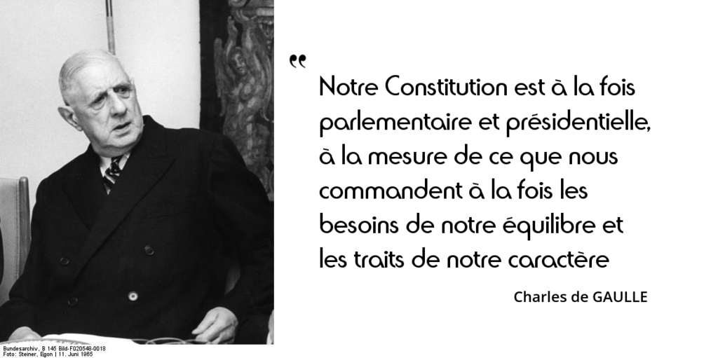 De Gaulle Notre Constitution Est A La Fois Parlementaire Et Presidentielle L Histoire En Citations