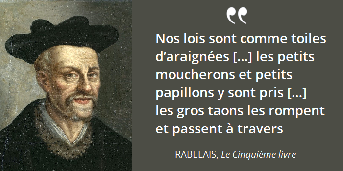 Rabelais Nos lois sont comme toiles d’araignes