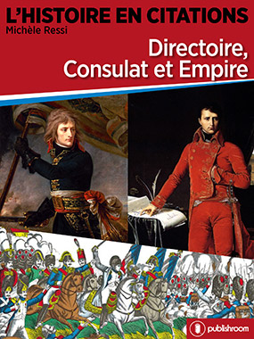 Napoleon, Directoire, Consulat et Empire
