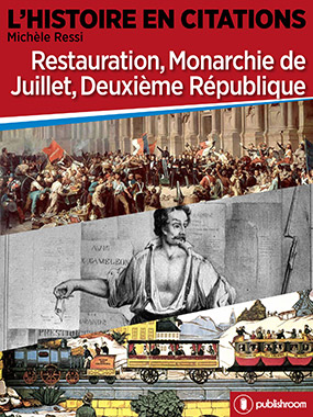 Restauration, Monarchie de Juillet, Deuxième République