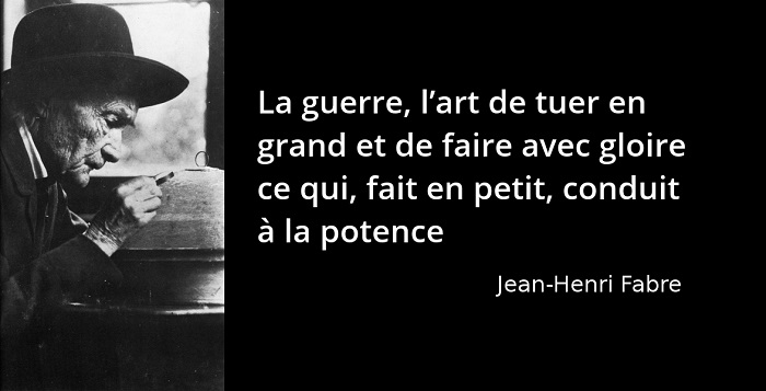 Jean-Henri Fabre citation guerre