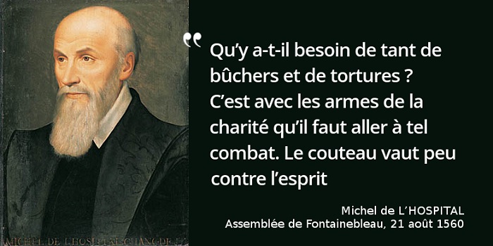 Michel de L'Hospital : Qu'y a-t-il besoin de tant de bûchers et de tortures ?