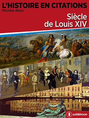 Le siècle de Louis XIV