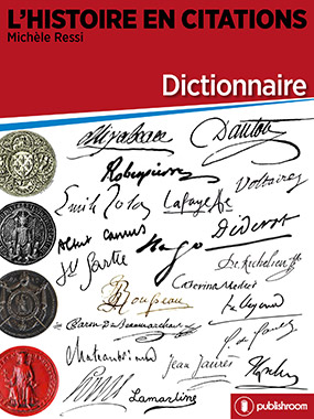 Dictionnaire de L'Histoire en citations
