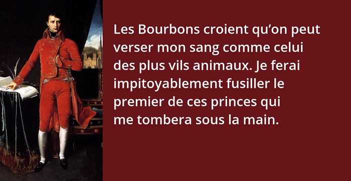 Napoléon Bonaparte citation Enghien